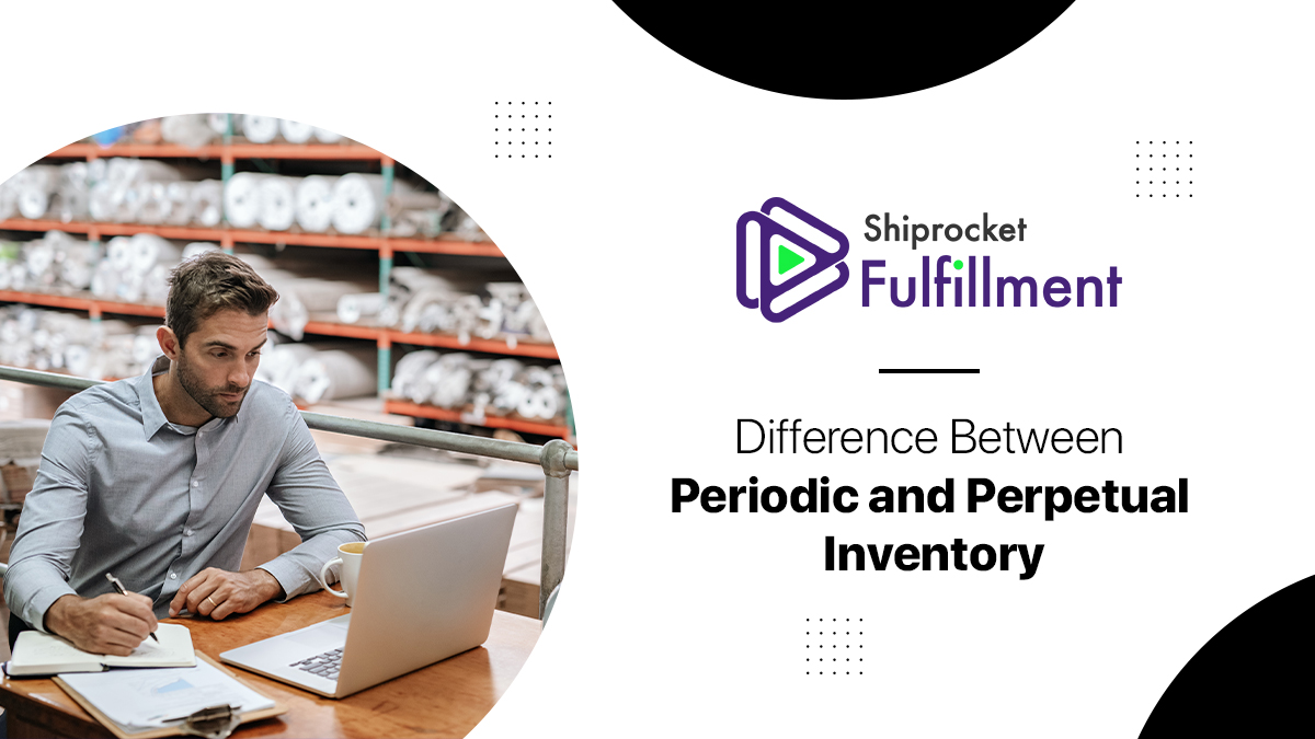 Understanding The Difference Between Periodic And Perpetual Inventory