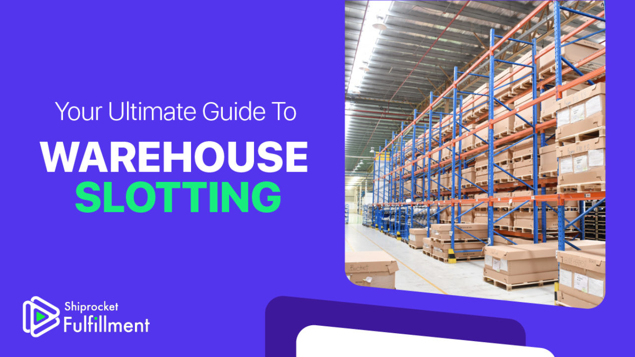 Your Ultimate Guide To Warehouse Slotting Shiprocket Fulfillment