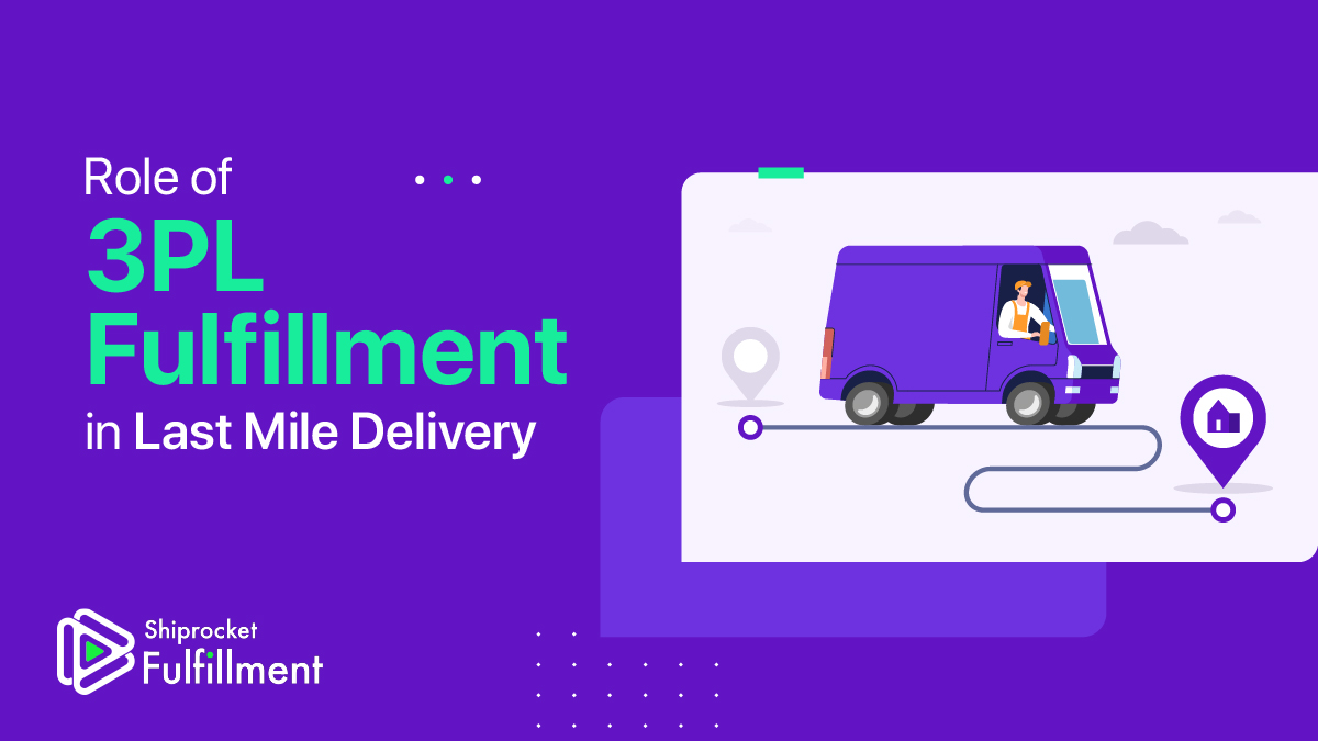 How Can 3PL Fulfillment Providers Improve Last-Mile Delivery?