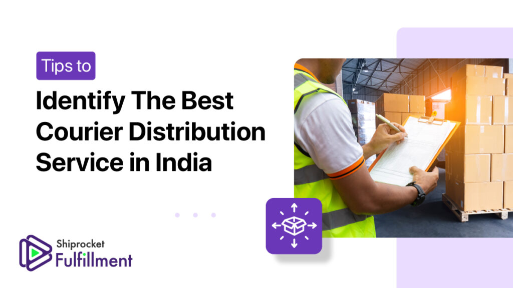 How to Identify the Best Courier Distribution Service in India