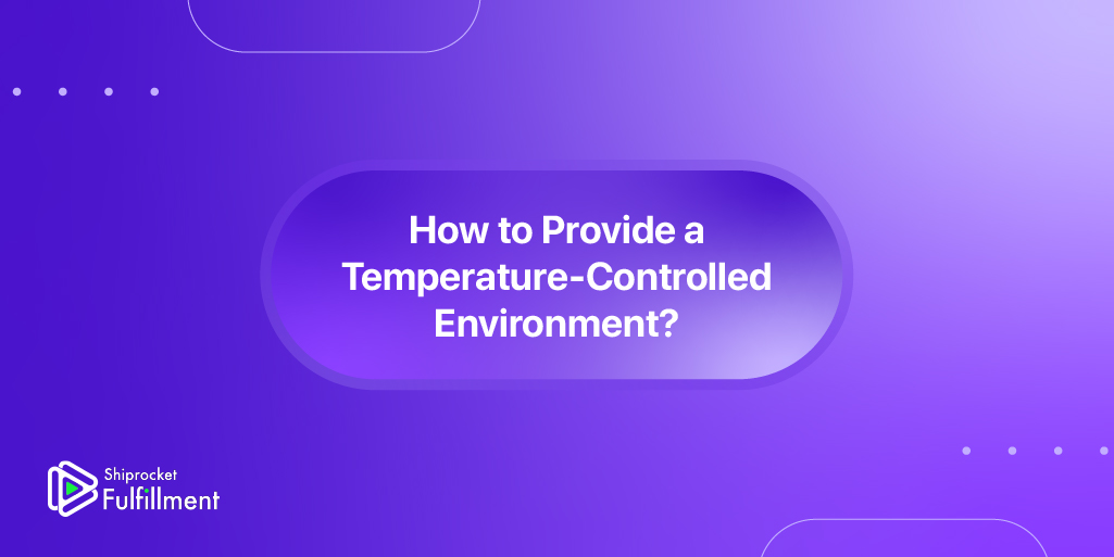 Temperature Controlled Environment