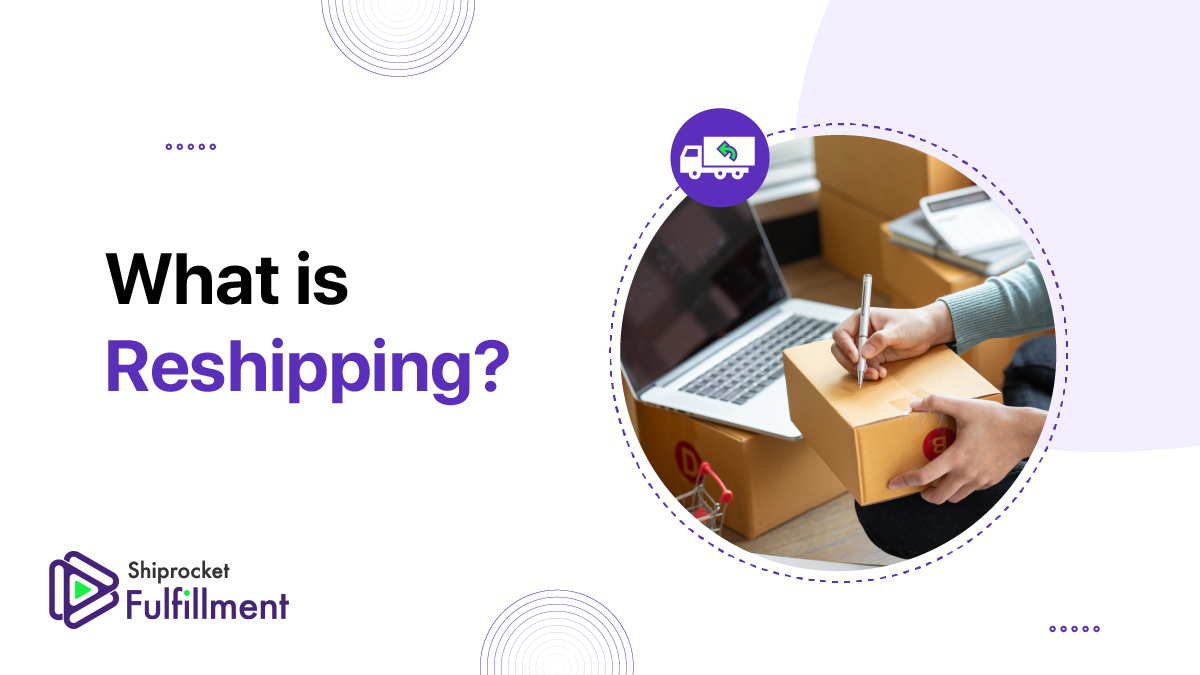 A Closer Look At Reshipping And Its Best Practices