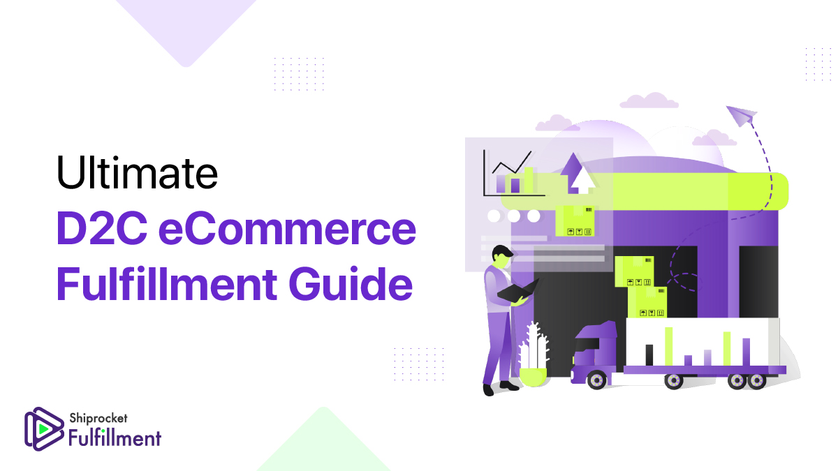 The Ultimate D2C eCommerce Fulfillment Guide