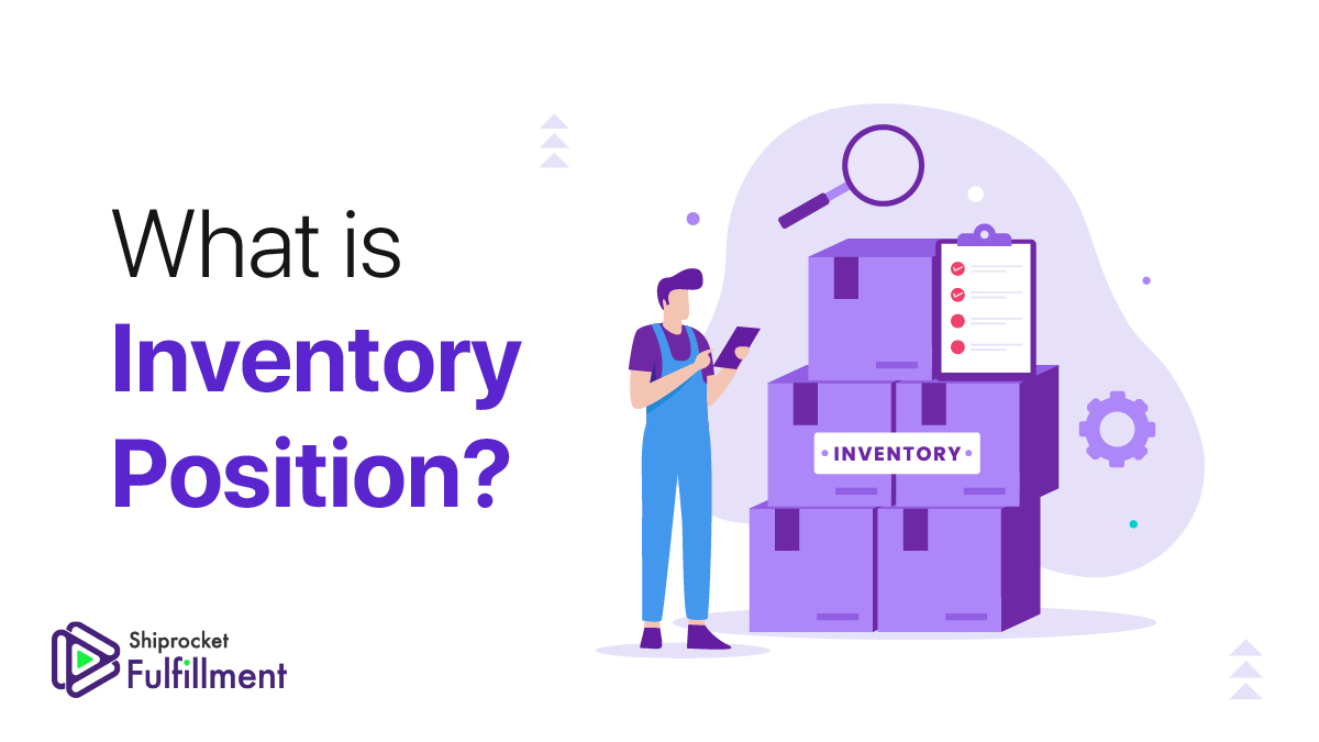 Understanding The Concept Of Inventory Position