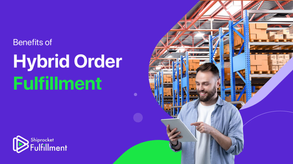 Why is hybrid order fulfillment useful