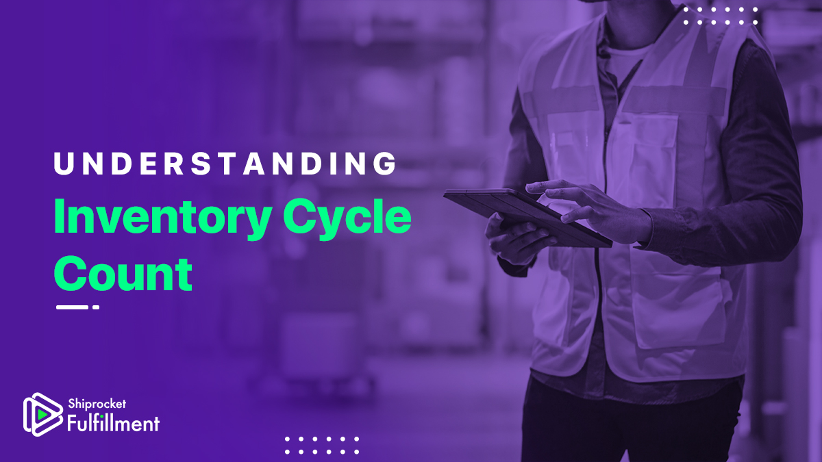 Inventory Cycle Count: Significance and the Best Practices for Success
