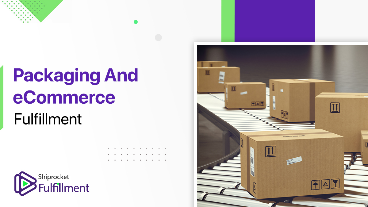 importance of packaging in eCommerce fulfillment