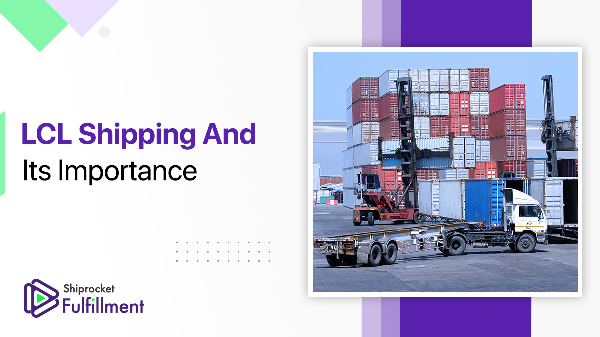 What is LCL Shipping and Its Importance?