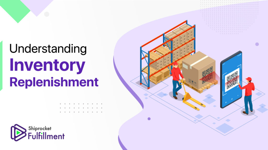 Understanding Inventory replenishment