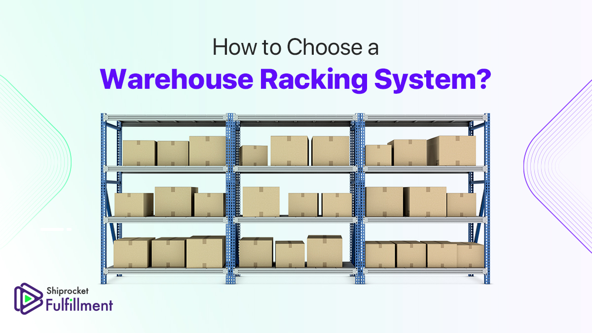 Factors to Consider While Choosing a Warehouse Racking System