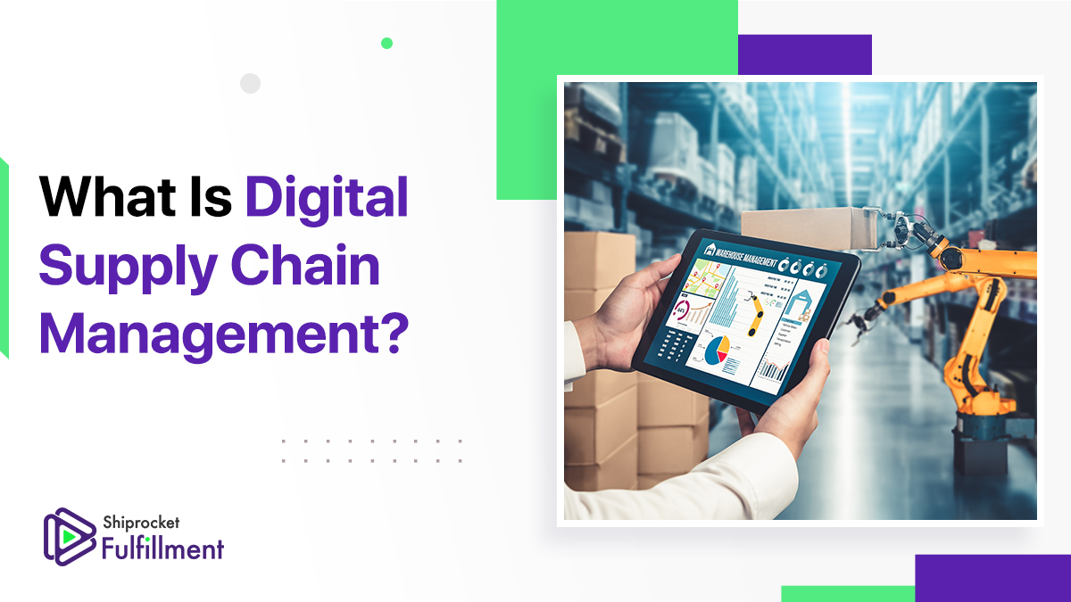 What Is Digital Supply Chain Management?