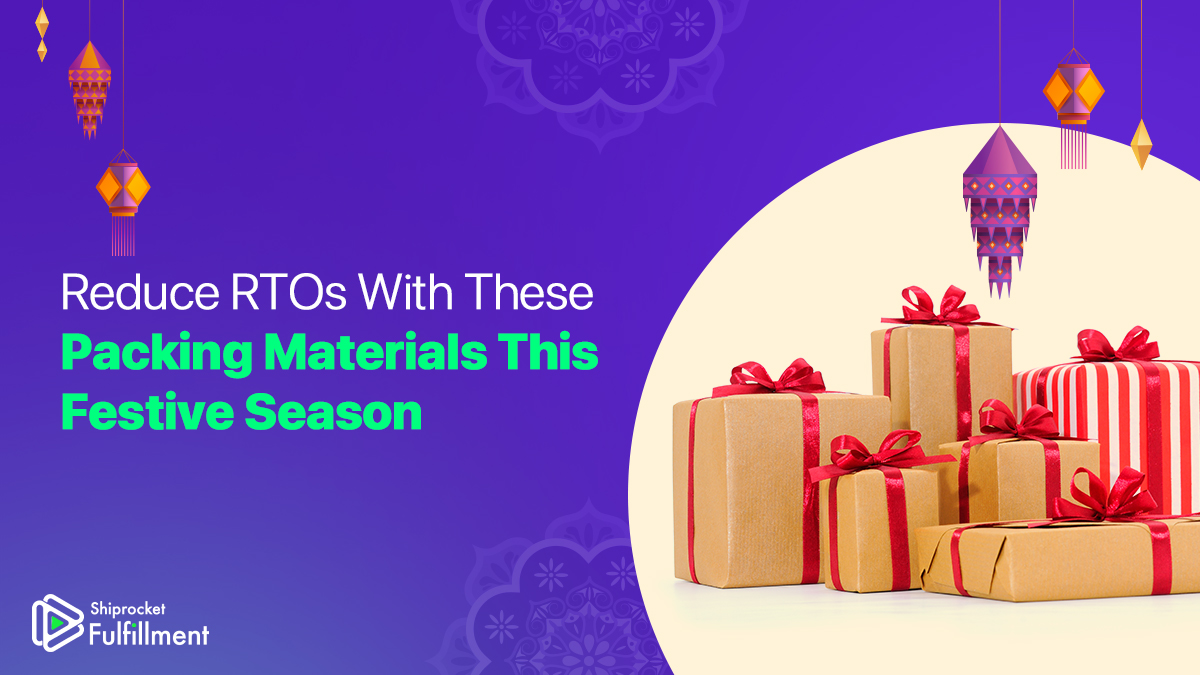 Reduce RTOs With These Packing Materials This Festive Season