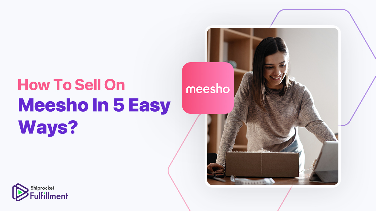 Sell on Meesho in 5 easy steps