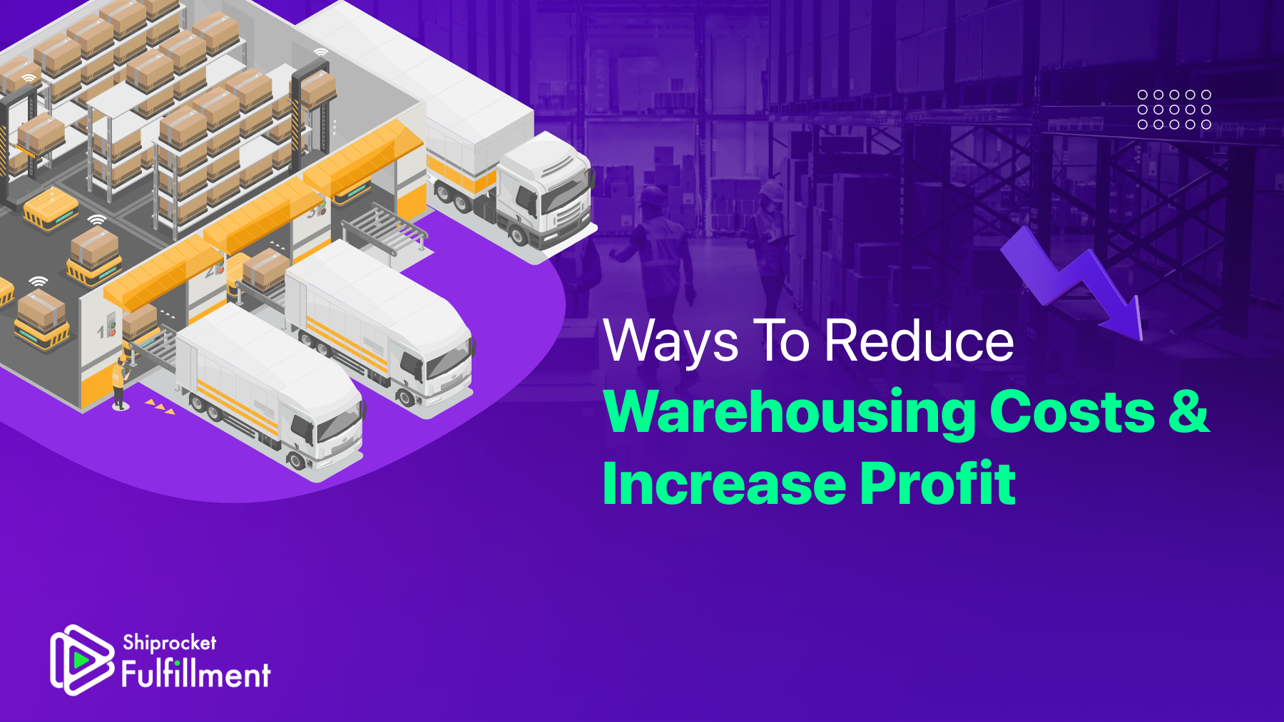 Ways To Reduce Warehousing Costs and  Increase Profit